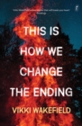 Image for This Is How We Change The Ending