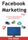 Image for Facebook Marketing Tips : Zero Cost Facebook Marketing Plan for Small Business
