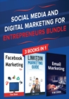 Image for Social Media and Digital Marketing for Entrepreneurs Bundle : Cost Effective Facebook, LinkedIn, Instagram Marketing Strategy to Build a Personal Brand