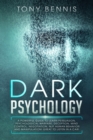 Image for Dark Psychology : A Powerful Guide to Learn Persuasion, Psychological Warfare, Deception, Mind Control, Negotiation, NLP, Human Behavior and Manipulation! Great to Listen in a Car!