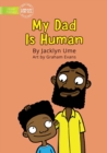 Image for My Dad Is Human