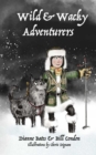 Image for Wild &amp; Wacky Adventurers Series (Book 1)