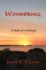 Image for Wondering : A book of writings