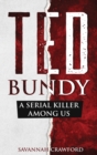 Image for Ted Bundy : A Serial Killer Among Us