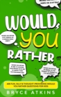 Image for Would You Rather : 400 Fun, Silly &amp; Thought-Provoking Would You Rather Questions for Kids.