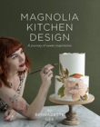 Image for Magnolia kitchen design  : a journey of sweet inspiration