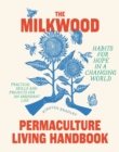 Image for The Milkwood permaculture living handbook  : habits for hope in a changing world