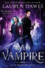 Image for Bad Vampire : A Snarky Paranormal Detective Story