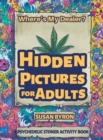 Image for Where&#39;s My Dealer - Psychedelic Stoner Activity Book : Hidden Pictures For Adults
