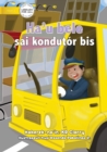 Image for I Can Be A Bus Driver - Ha&#39;u bele sai kondutor bis