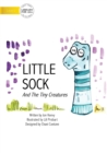 Image for Little Sock And The Tiny Creatures