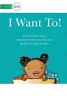 Image for I Want To!