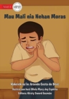 Image for Mau Mali Gets A Toothache - Mau Mali nia Nehan Moras