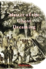 Image for Master of the Ghost Dreaming