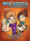 Image for Max Booth Future Sleuth: Chip Blip: Max Booth Book 5