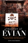 Image for Tragedy at Evian: How the World Allowed Hitler to Proceed With the Holocaust