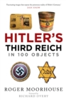 Image for Hitler&#39;s Third Reich in 100 Objects: A Material History of Nazi Germany