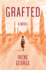 Image for Grafted. A Novel