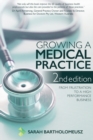 Image for Growing a Medical Practice 2nd Edition : From frustration to a high performance business