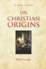 Image for On Christian Origins