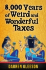 Image for 8,000 Years of Weird and Wonderful Taxes