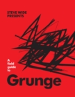 Image for A Field Guide to Grunge