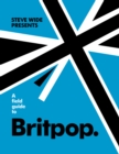 Image for A field guide to Britpop