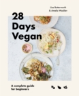 Image for 28 days vegan  : a complete guide for beginners