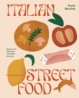Image for Italian Street Food : Recipes from Italy&#39;s Bars and Hidden Laneways