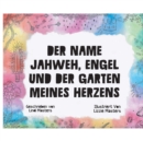 Image for Der Name Jahweh, Engel und der Garten Meines Herzens