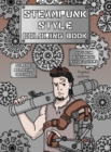 Image for Steampunk Style Coloring Book : A Fun, Easy, And Relaxing Coloring Gift Book with Stress-Relieving Designs and Fashion Ideas for Steampunk Style-Lovers
