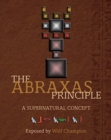 Image for The Abraxas Principle : A supernatural concept