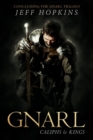 Image for Gnarl : Caliphs and Kings: Concluding the Gnarl Trilogy