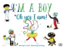 Image for I&#39;m A Boy, Oh Yes I Am