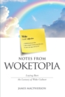Image for Notes From Woketopia : Laying Bare the Lunacy of Woke Culture