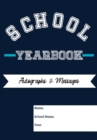 Image for School Yearbook : Sections: Autographs, Messages, Photos &amp; Contact Details 6.69 x 9.61 inch 45 page