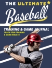 Image for The Ultimate Baseball Training and Game Journal