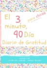 Image for El diario de gratitud de 3 minutos y 90 dias para ninas : Un diario de pensamiento positivo y gratitud para que los ninas promuevan la felicidad, la autoconfianza y el bienestar (6.69 x 9.61 pulgadas 