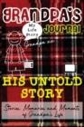 Image for Grandpa&#39;s Journal - His Untold Story : Stories, Memories and Moments of Grandpa&#39;s Life: A Guided Memory Journal