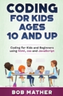 Image for Coding for Kids Ages 10 and Up