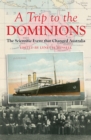 Image for A Trip to the Dominions : The Scientific Event that Changed Australia