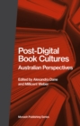 Image for Post-digital book cultures  : Australian perspectives