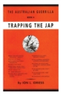 Image for Trapping the Jap : The Australian Guerrilla Book 4
