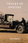Image for Tracks of Destiny : From Derby to Tennant Creek