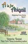Image for A is for Abigail - LARGE PRINT