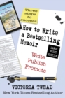 Image for How to write a bestselling memoir  : three steps - write, publish, promote