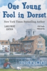 Image for One Young Fool in Dorset - LARGE PRINT