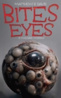 Image for Bites Eyes : 13 Macabre Morsels