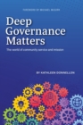 Image for Deep Governance Matters : The world of community service and mission