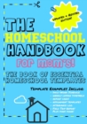 Image for The Homeschool Handbook for Mom&#39;s : The Book of Essential Homeschool Templates